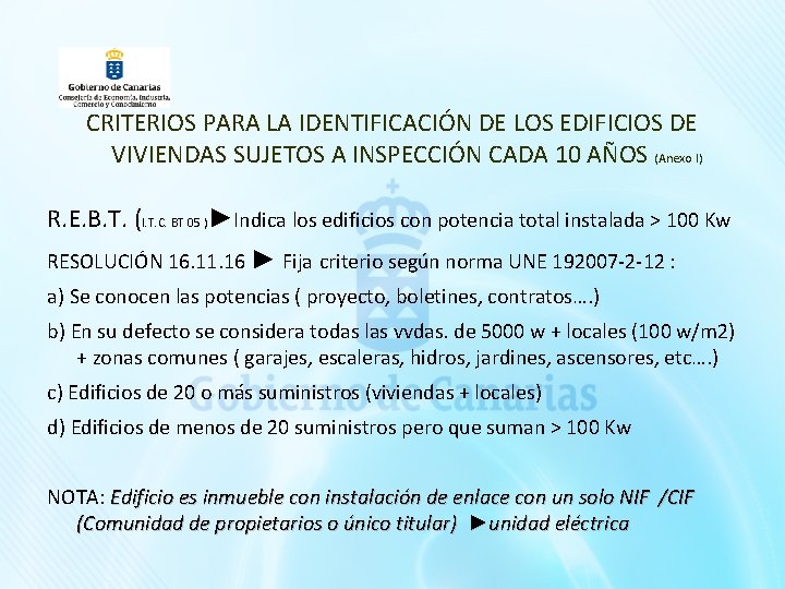 CRITERIOS PARA LA IDENTIFICACIÓN DE LOS EDIFICIOS DE VIVIENDAS SUJETOS A INSPECCIÓN CADA 10