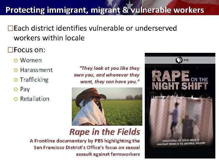 Protecting immigrant, migrant & vulnerable workers �Each district identifies vulnerable or underserved workers within