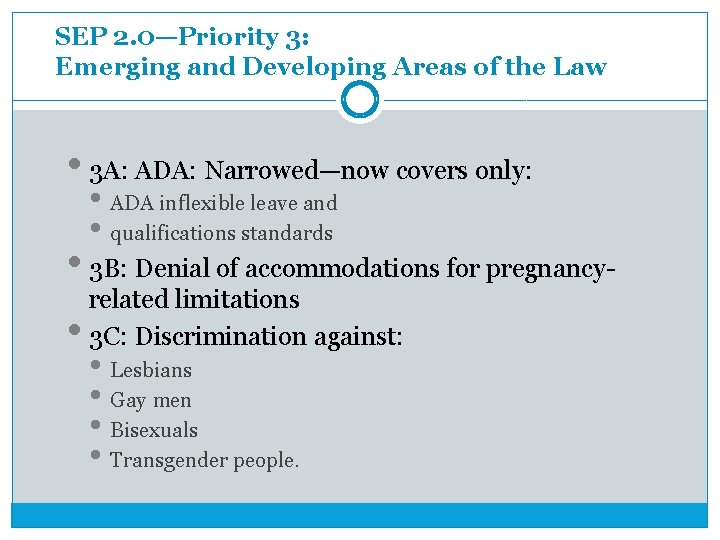 SEP 2. 0—Priority 3: Emerging and Developing Areas of the Law • 3 A: SEP 2. 0—Priority 3: Emerging and Developing Areas of the Law • 3 A: