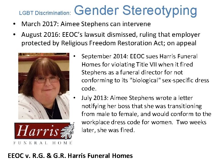 LGBT Discrimination: Gender Stereotyping • March 2017: Aimee Stephens can intervene • August 2016: