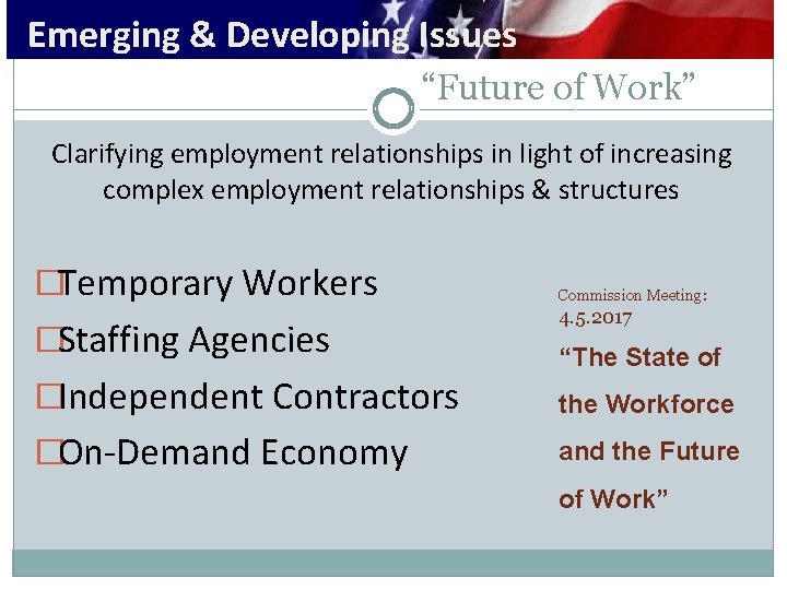 Emerging & Developing Issues “Future of Work” Clarifying employment relationships in light of increasing