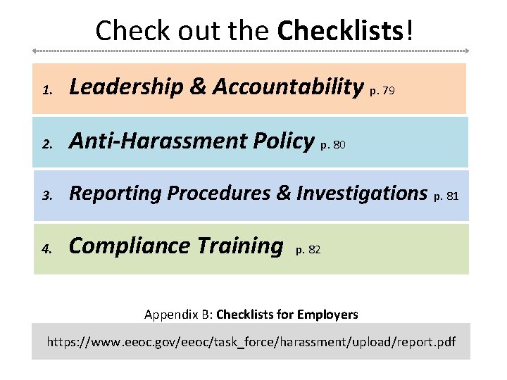Check out the Checklists! 1. Leadership & Accountability p. 79 2. Anti-Harassment Policy p.