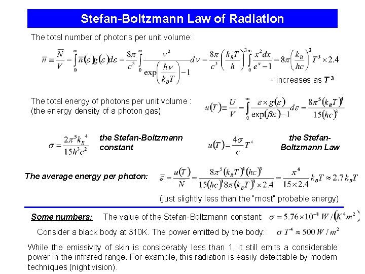 Stefan-Boltzmann Law of Radiation The total number of photons per unit volume: - increases