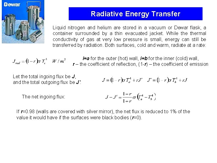 Dewar Radiative Energy Transfer Liquid nitrogen and helium are stored in a vacuum or