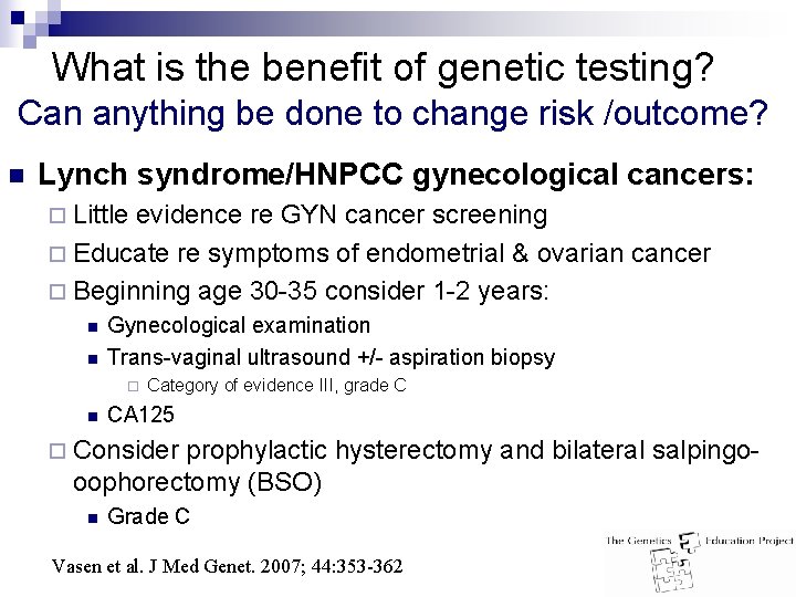 What is the benefit of genetic testing? Can anything be done to change risk