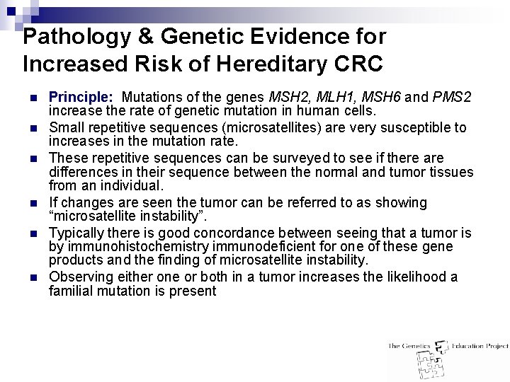 Pathology & Genetic Evidence for Increased Risk of Hereditary CRC n n n Principle: