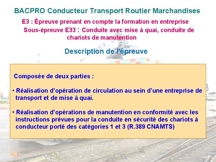 BACPRO Conducteur Transport Routier Marchandises E 3 : Épreuve prenant en compte la formation