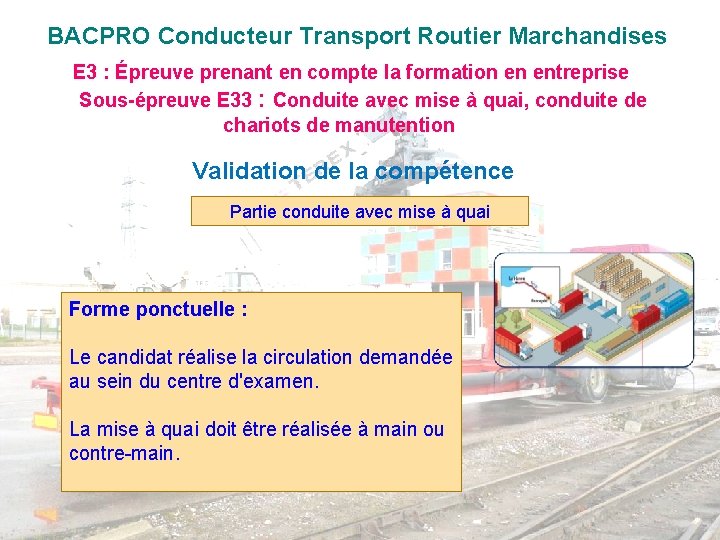 BACPRO Conducteur Transport Routier Marchandises E 3 : Épreuve prenant en compte la formation