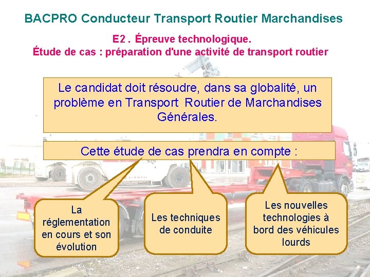 BACPRO Conducteur Transport Routier Marchandises E 2. Épreuve technologique. Étude de cas : préparation