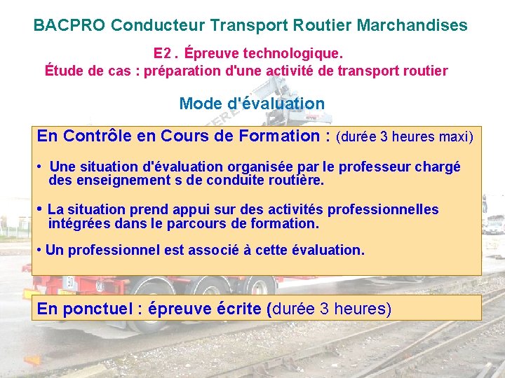 BACPRO Conducteur Transport Routier Marchandises E 2. Épreuve technologique. Étude de cas : préparation