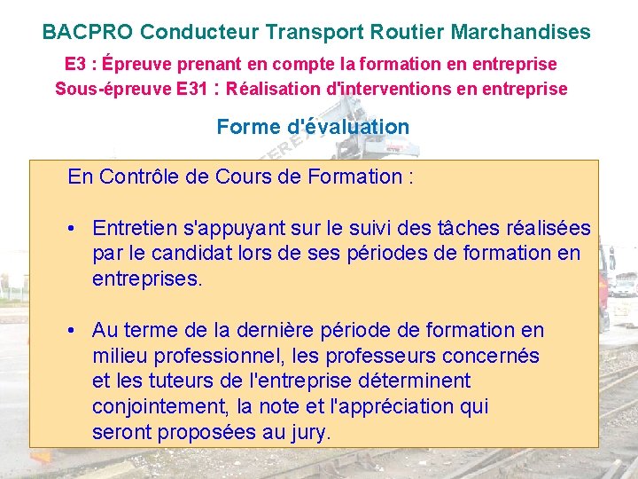 BACPRO Conducteur Transport Routier Marchandises E 3 : Épreuve prenant en compte la formation