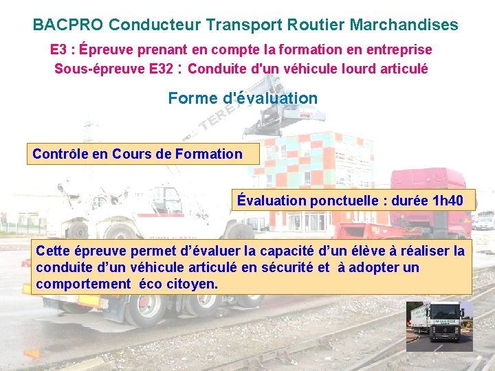 BACPRO Conducteur Transport Routier Marchandises E 3 : Épreuve prenant en compte la formation