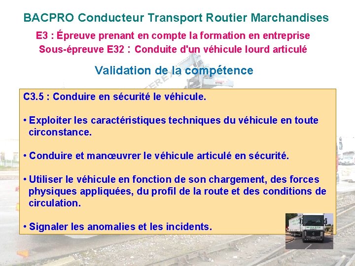 BACPRO Conducteur Transport Routier Marchandises E 3 : Épreuve prenant en compte la formation