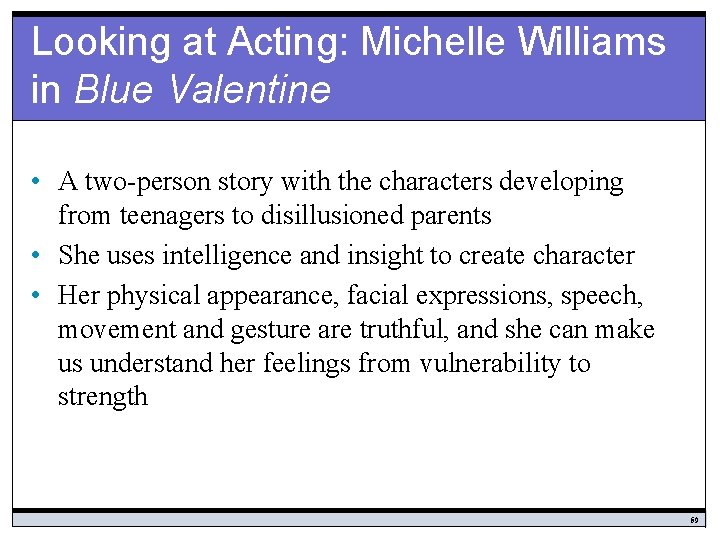 Looking at Acting: Michelle Williams in Blue Valentine • A two-person story with the