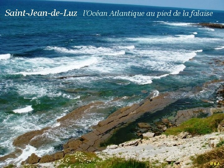 Saint-Jean-de-Luz l’Océan Atlantique au pied de la falaise 