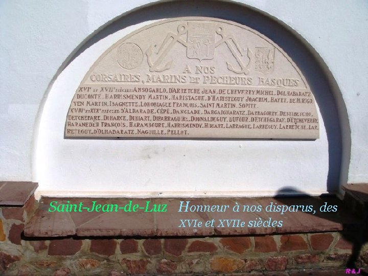 Saint-Jean-de-Luz Honneur à nos disparus, des. XVIe et XVIIe siècles 