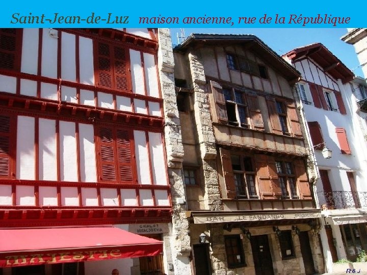 Saint-Jean-de-Luz maison ancienne, rue de la République 