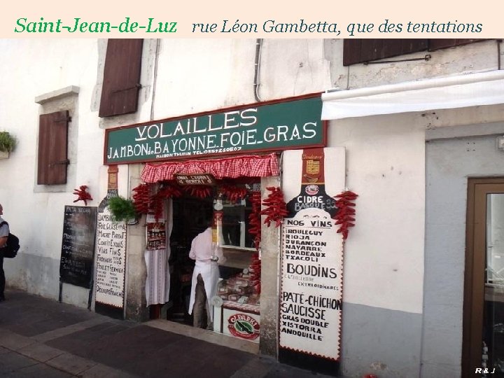 Saint-Jean-de-Luz rue Léon Gambetta, que des tentations 