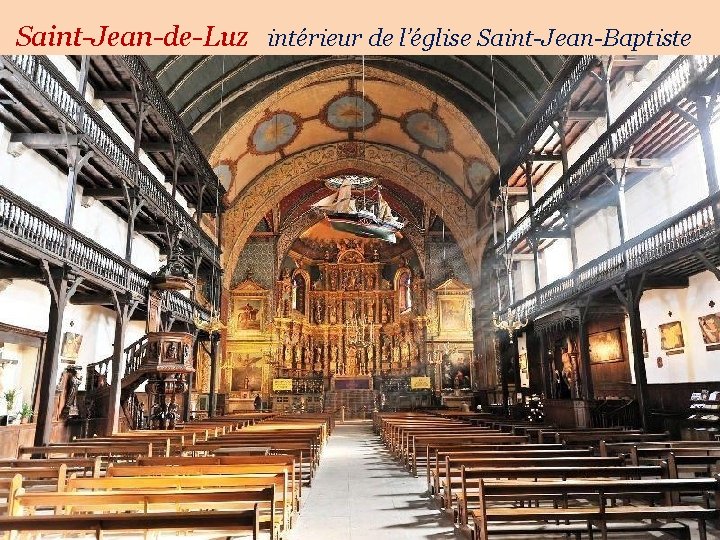 Saint-Jean-de-Luz intérieur de l’église Saint-Jean-Baptiste 