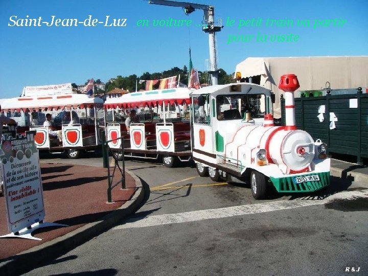 Saint-Jean-de-Luz en voiture …, . le petit train va partir pour la visite 