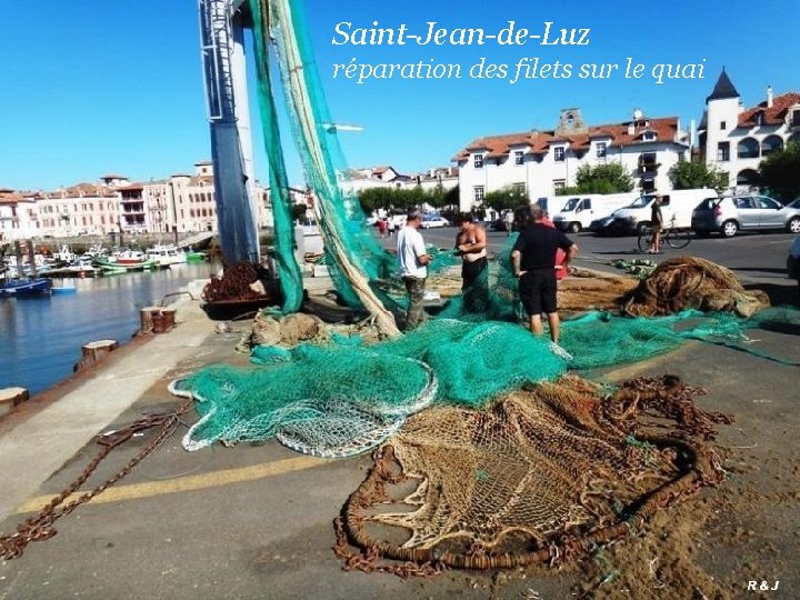 Saint-Jean-de-Luz réparation des filets sur le quai 