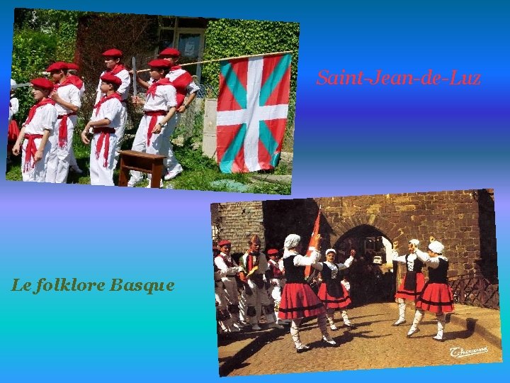 Saint-Jean-de-Luz Le folklore Basque 