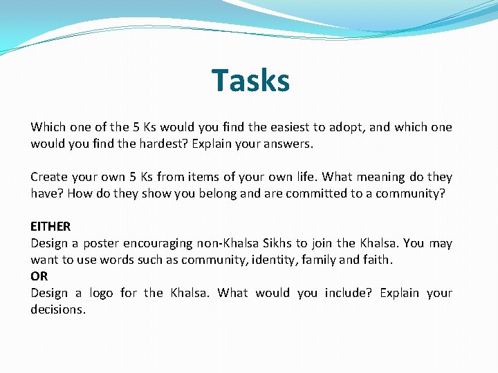 Tasks Which one of the 5 Ks would you find the easiest to adopt,