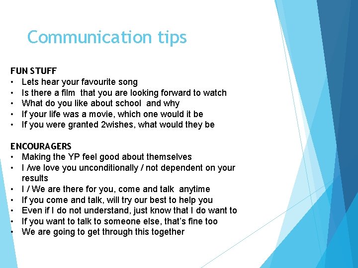 Communication tips FUN STUFF • Lets hear your favourite song • Is there a