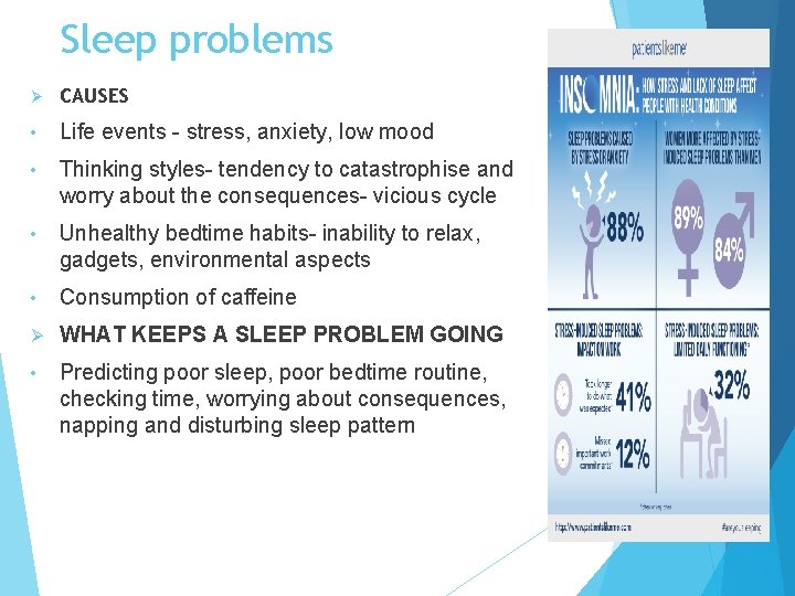 Sleep problems Ø CAUSES • Life events - stress, anxiety, low mood • Thinking
