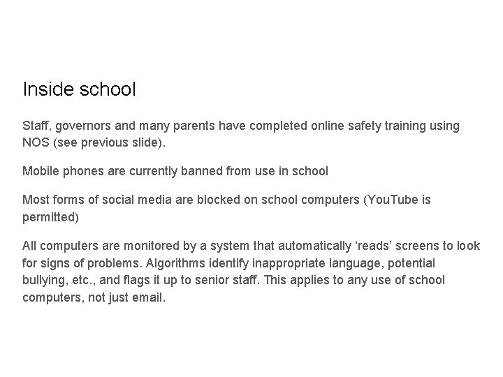 Inside school Staff, governors and many parents have completed online safety training using NOS