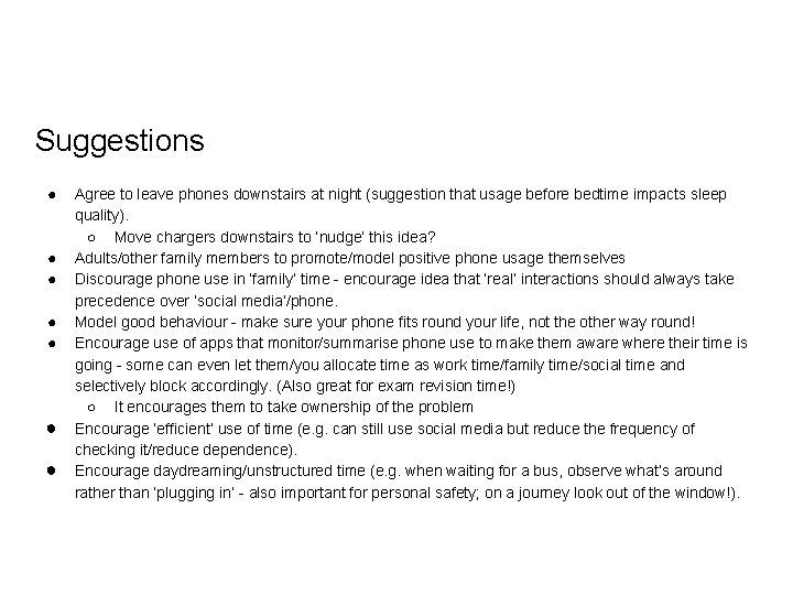 Suggestions ● ● ● ● Agree to leave phones downstairs at night (suggestion that