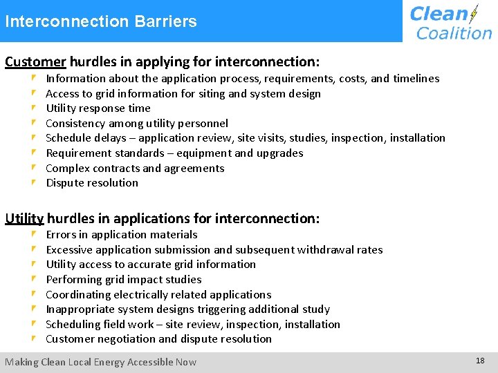 Interconnection Barriers Customer hurdles in applying for interconnection: Information about the application process, requirements,