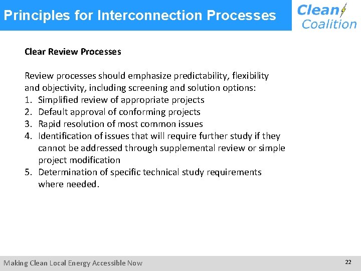  Principles for Interconnection Processes Clear Review Processes Review processes should emphasize predictability, flexibility