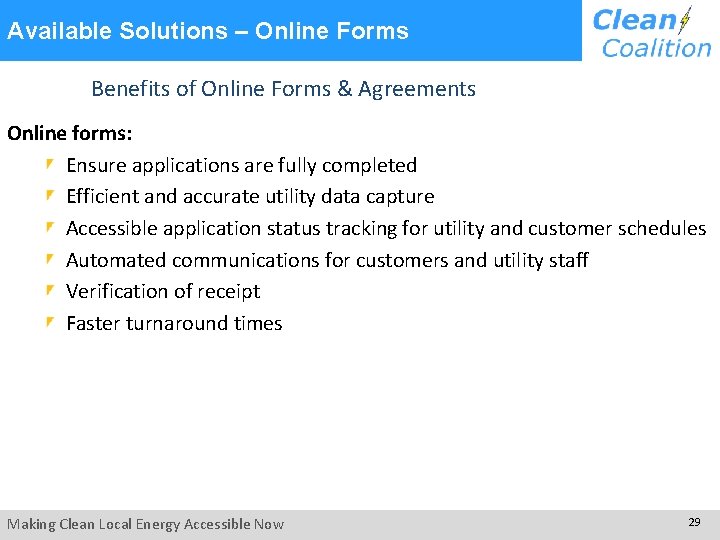  Available Solutions – Online Forms Benefits of Online Forms & Agreements Online forms: