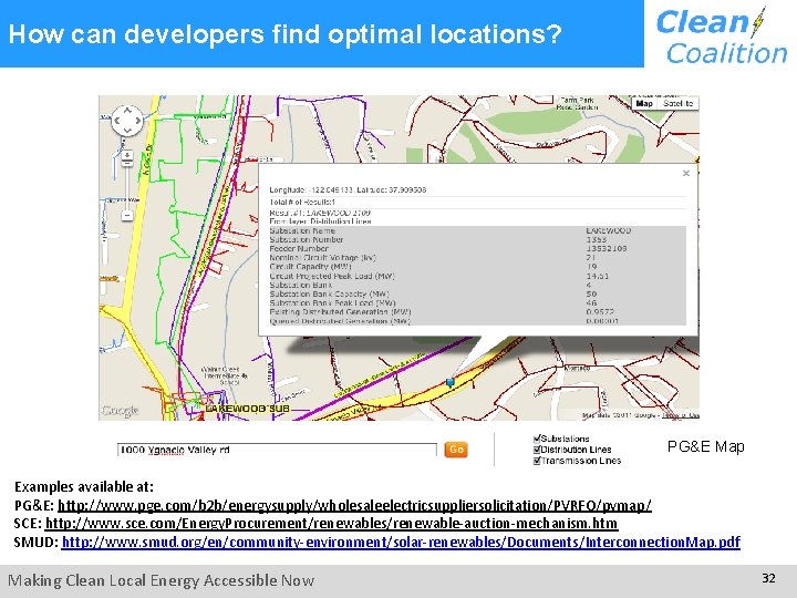 How can developers find optimal locations? PG&E Map Examples available at: PG&E: http: //www.
