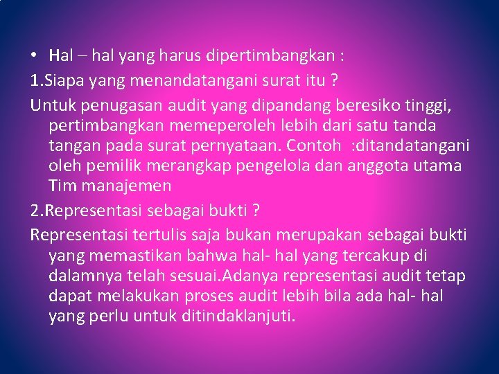  • Hal – hal yang harus dipertimbangkan : 1. Siapa yang menandatangani surat
