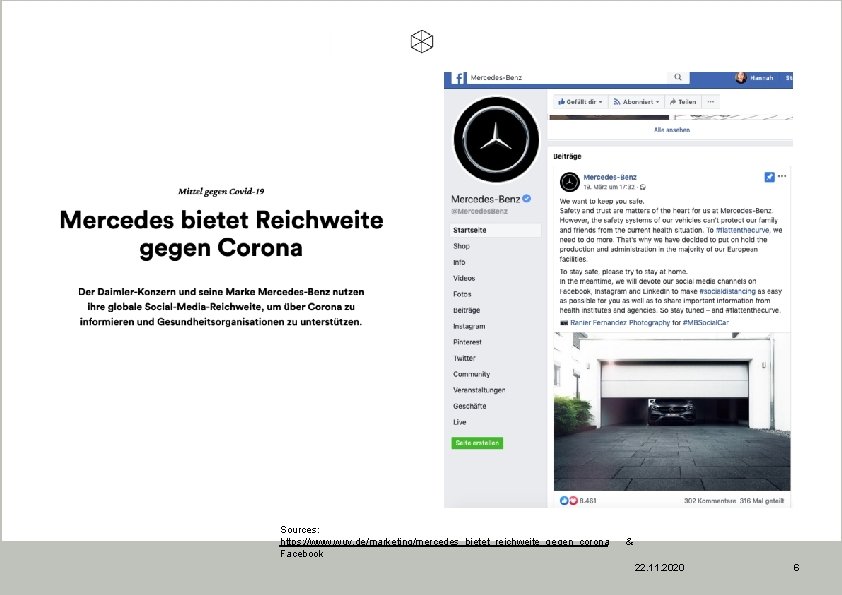 Sources: https: //www. wuv. de/marketing/mercedes_bietet_reichweite_gegen_corona Facebook & 22. 11. 2020 6 