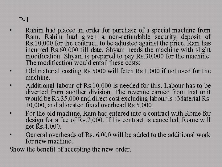 P-1 • Rahim had placed an order for purchase of a special machine from