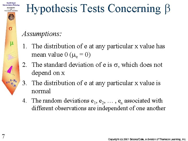 Hypothesis Tests Concerning b Assumptions: 1. The distribution of e at any particular x