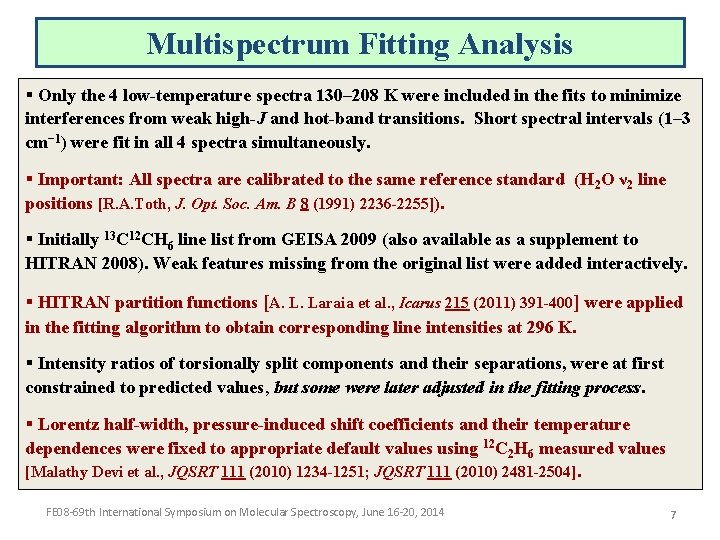Multispectrum Fitting Analysis § Only the 4 low-temperature spectra 130– 208 K were included