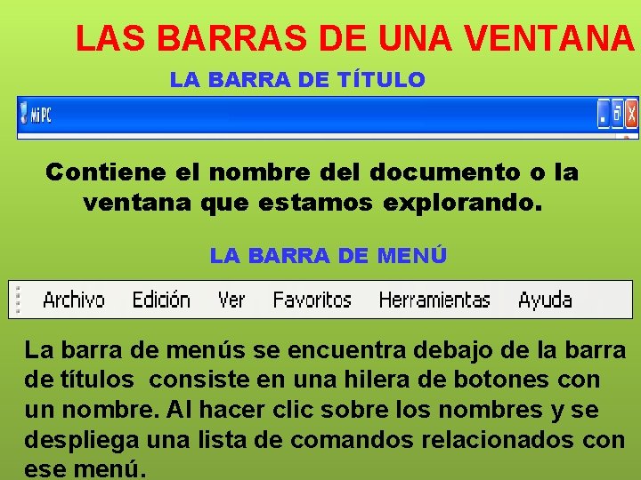LAS BARRAS DE UNA VENTANA LA BARRA DE TÍTULO Contiene el nombre del documento