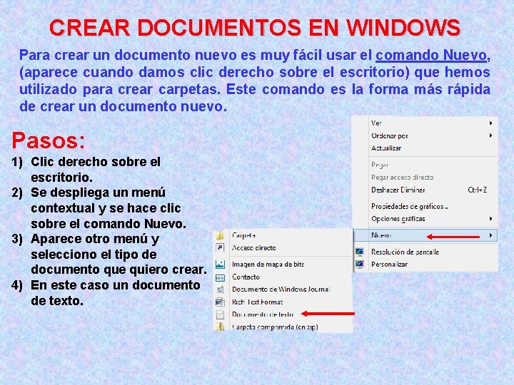 CREAR DOCUMENTOS EN WINDOWS Para crear un documento nuevo es muy fácil usar el
