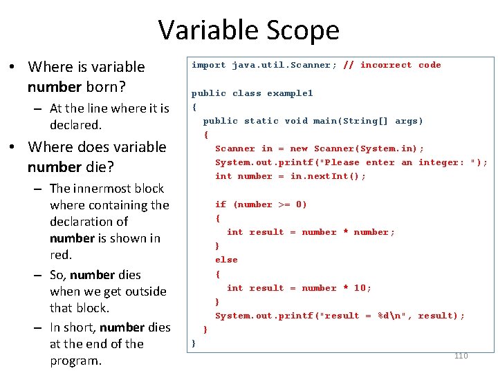 Variable Scope • Where is variable number born? – At the line where it