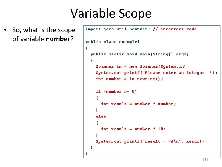 Variable Scope • So, what is the scope of variable number? import java. util.
