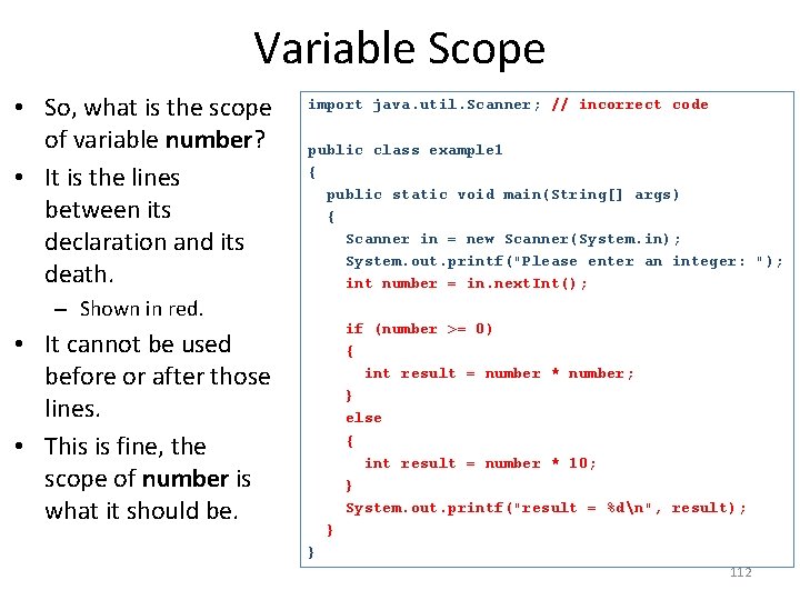 Variable Scope • So, what is the scope of variable number? • It is