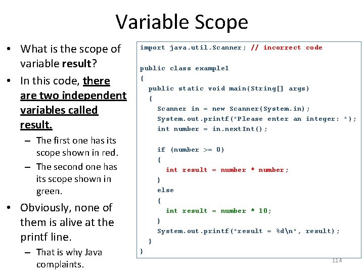 Variable Scope • What is the scope of variable result? • In this code,