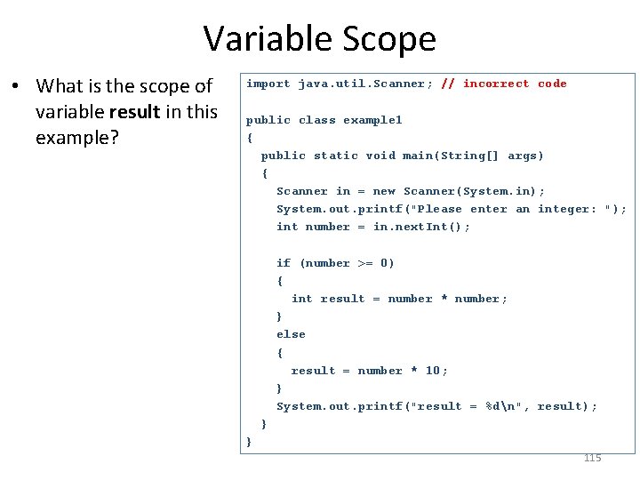 Variable Scope • What is the scope of variable result in this example? import