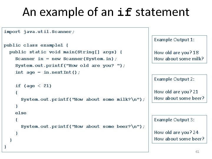 An example of an if statement import java. util. Scanner; public class example 1