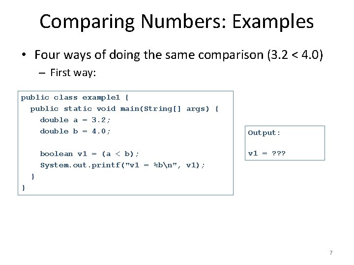 Comparing Numbers: Examples • Four ways of doing the same comparison (3. 2 <