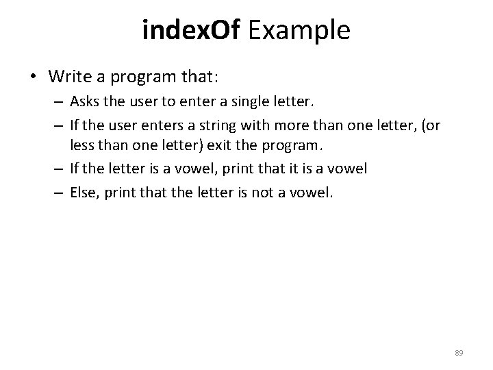 index. Of Example • Write a program that: – Asks the user to enter